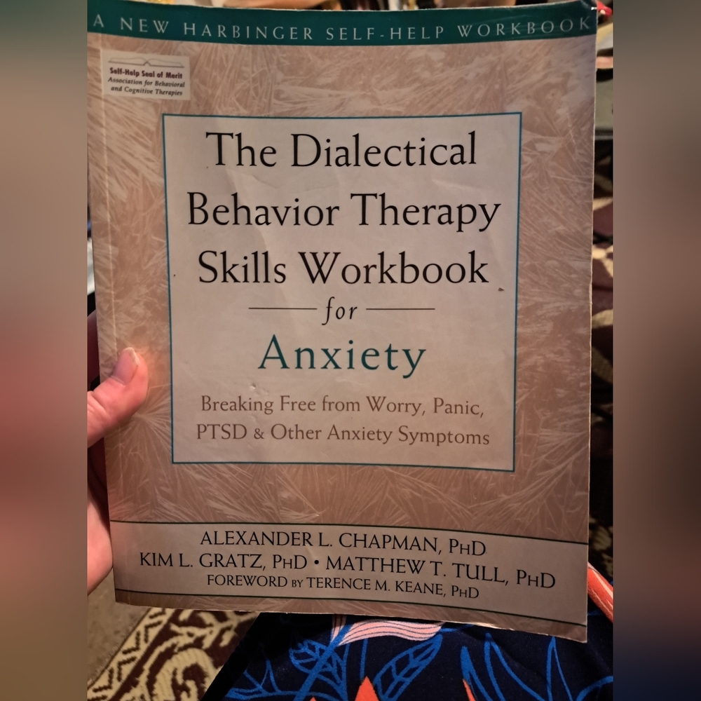 The Dialectical Behavior Therapy Skills Workbook for Anxiety NEW